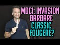 MDCI: INVASION BARBARE CLASSIC FOUGERE?