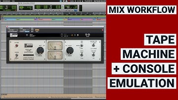 Analog Console and Tape Emulation | Mix Workflow