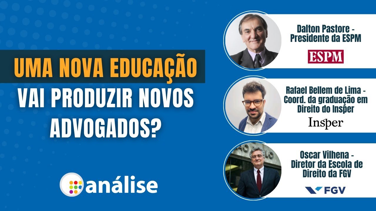 TV Análise aborda nova formação do advogado com diretores da ESPM, FGV e Insper