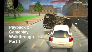 Payback 2 - Gameplay Walkthrough Part 1 story mode ( Android, iOS)