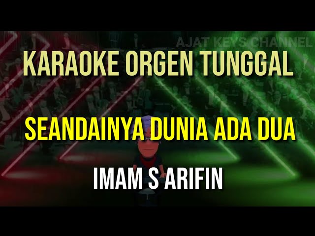 SEANDAINYA DUNIA ADA DUA - IMAM S ARIFIN // KARAOKE ORGEN TUNGGAL class=