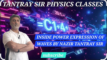 INSIDE POWER EXPRESSION OF WAVES BY NAZIR TANTRAY #neet #iit #jee #physics #students