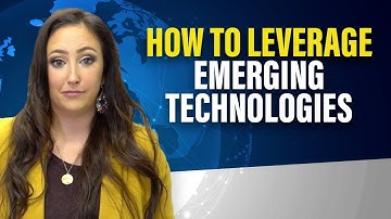 How to Leverage Emerging Technologies