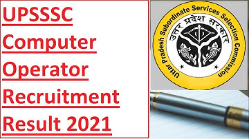 UPSSSC Computer Operator Recruitment 2016 Result 2021
