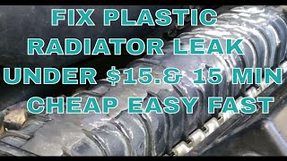 How To Fix Leak On Plastic RadiatorJB WELD ($15.00 & 15/minutes)