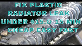 How To Fix Leak On Plastic Radiator-Jb Weld 15.00 & 15Minutes
