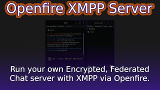 Openfire - an Open Source, Self Hosted XMPP based Chat server with Encryption and Federation! screenshot 5