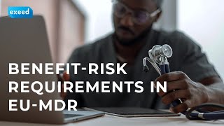 Benefit-Risk Requirements in EU-MDR