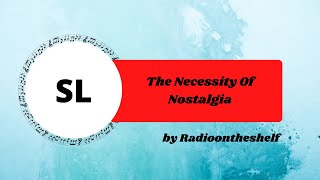 The Necessity Of Nostalgia by Radioontheshelf - No Copyright Music