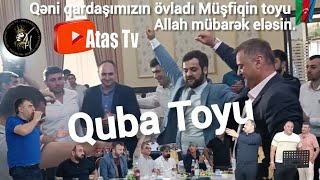 Ataş Tv Qubada Qəni Qardaşımızın Oğlu Müşfiqin Toyunda Mehman Vüqar Rəşad Rüfət Pünhan Ruslan