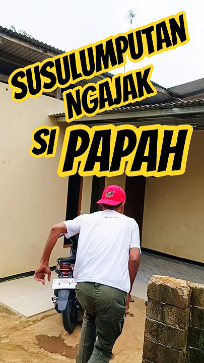 Susulumputan ngajak si papah #gudanghiburan #ngakak #hiburansegar #bodorsunda