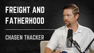 The FORWARDING Father with Chasen Thacker, FATHERS of the FUTURE Podcast Experience #108