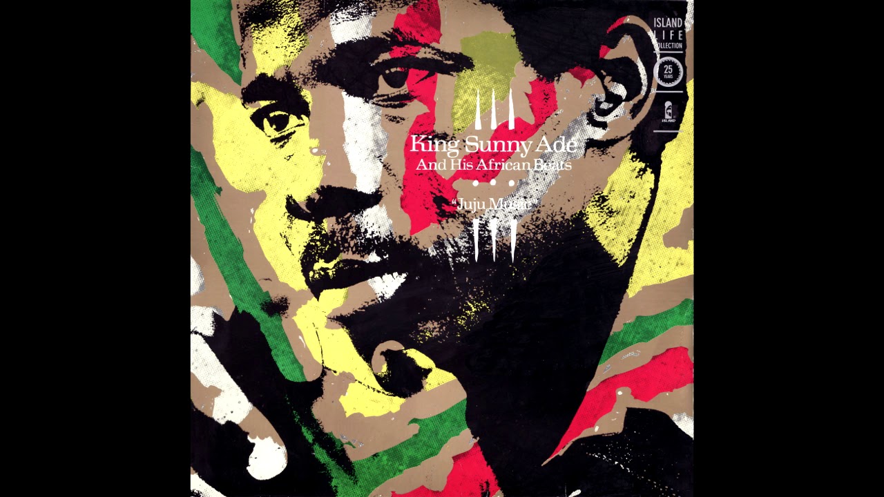 King Sunny Adé & His African Beats - Juju Music (Juju/Nigeria/1982) [Full  Album]