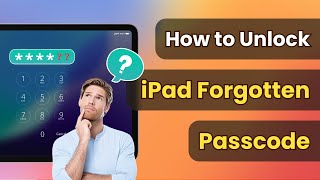 Forgot iPad Passcode? Unlock Any iPad Fogotten Password Latest iOS 26 | 2025 Newest Wealth