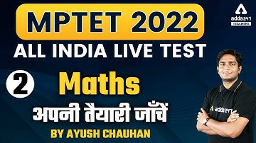 MP TET 2022 | MP TET Maths Classes | All India Live Test #2 | Maths By Ayush Chauhan
