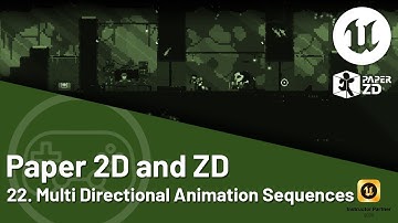 Unreal Engine 5 Tutorial - Paper 2D and ZD - 22. Paper ZD Multi Directional Animation Sequences