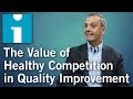 The value of healthy competition in quality improvement
