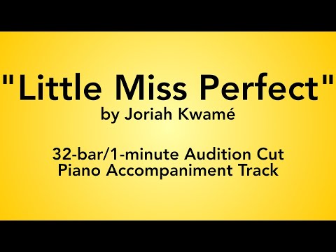 "Little Miss Perfect" by Joriah Kwamé - 32-bar/1-minute Audition Cut Piano Accompaniment