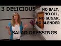 3 No "SOS" or "B" Salad Dressings