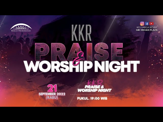 KKR Pujian u0026 Penyembahan Onsite | 21 September 2022 | Pkl. 19.00 WIB class=