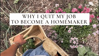 How & Why I Became a Stay at Home Wife and Homemaker (before having kids)