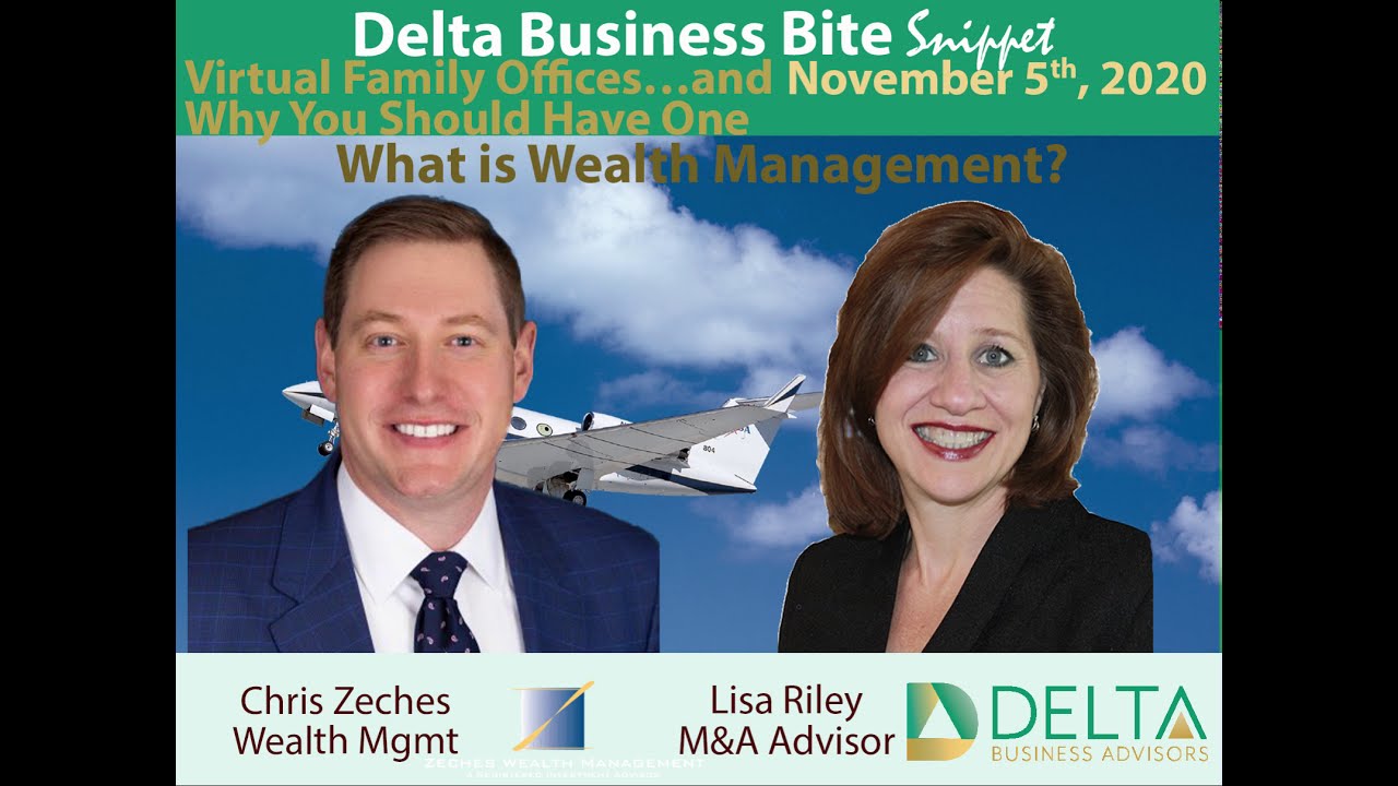 Delta Snippet Chris Zeches What Is Wealth Management Youtube