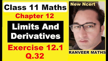 Class 11 Maths Ex.12.1 Q.32 | Limits And Derivatives | New Ncert | Ranveer Maths 11
