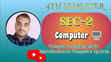 SEC-2,Computer 🖥️, Chapter-1,Computer fundamentals  Introduction to Computer System