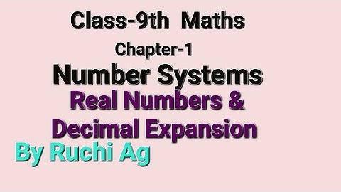 NCERT Class-9th Maths Chapter -1 Number Systems: Real Numbers and Decimal Expansion #numbersystems