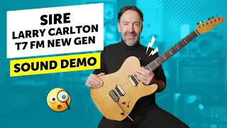 Sire Larry Carlton T7 Fm New Gen - The Ultimate Fusion Tele? Sound Demo & Review