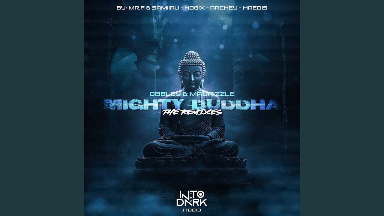 Watch Mighty Buddha (Hogix Remix) on YouTube