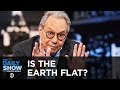 Back in black  flat earth international conference  the daily show