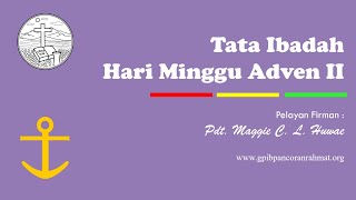 (Live Stream) Ibadah Hari Minggu Adven II - GPIB Jemaat Pancoran Rahmat - Depok