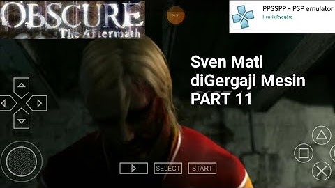 OBSCURE The AFTERMATH Play On Android Emulator PPSSPP - Sven Mati - PART 11 @agusyusantochannel3404