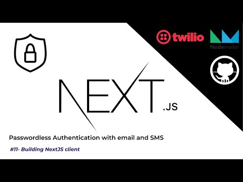 Passwordless Authentication w/ Email, SMS & Github-OAuth in NextJS #11 - Building NextJS client