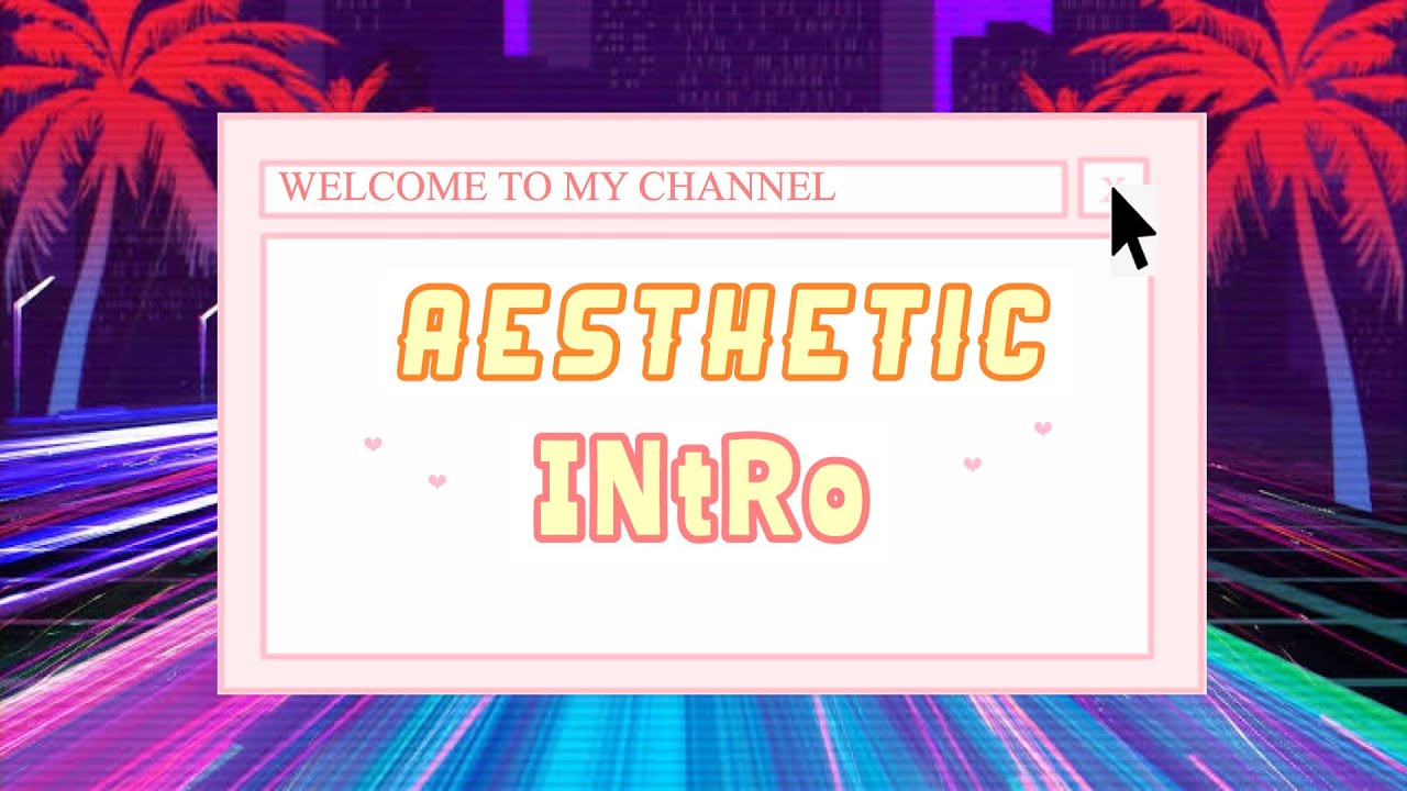 AESTHETIC INTRO TEMPLATE 5 2020 FREE 4K NO TEXT YouTube