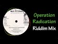 Operation Radication Riddim Mix (1998)