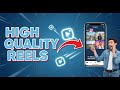 How to Watch Reels in High Quality on Instagram
