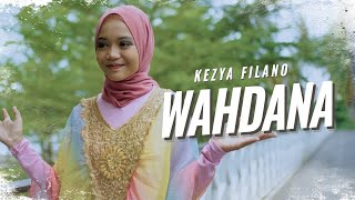 Wahdana – Kezya Filano ( Official Music CHGB Record )