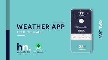 Weather App UI Design part 2 | Android Studio Tutorial | hash nick