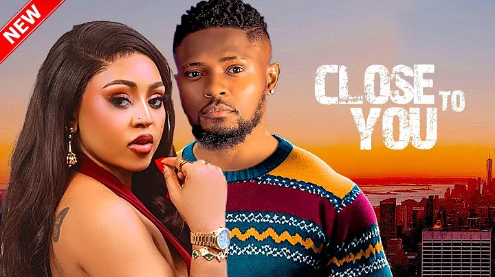 CLOSE TO YOU - MAURICE SAM, REGINA DANIELS | 2025 LATEST NIGERIAN MOVIE |