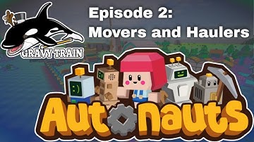 [Autonauts] Bot Programming Tutorial #2: Movers/Haulers!