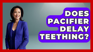 Does Pacifier Delay Teething? - Raising A Toddler