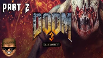 Twitch Livestream | Doom 3: BFG Edition Playthrough Part 2