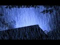 Rain Thunderstorm Sounds for Sleeping | 99% Instantly Fall Asleep | Real Rainstorm & Intense Thunder