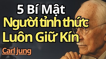 5 Điều Người Tỉnh Thức Về Mặt Tâm Linh Không Bao Giờ Tiết Lộ | Cảm Hứng Từ Carl Jung