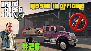 GTA 5 MOD VITA REALE #26: Nissan in Officina + Addio DUKE