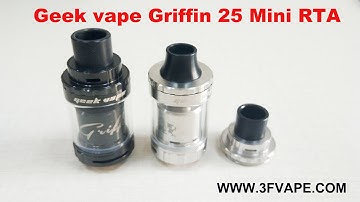 Authentic Geek vape Griffin 25 Mini RTA Unboxing Review - 3FVape