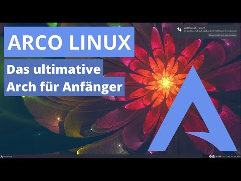 Arco Linux vorgestellt - Dein Linux für den Einstieg in das Arch-Universum