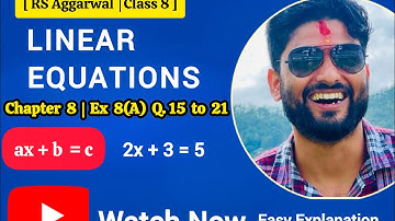 Linear Equations | Chapter 8 | Class 8 Maths | Ex 8(A) Q15 to 21